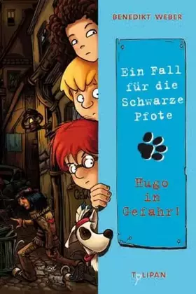 Couverture du produit · Ein Fall für die Schwarze Pfote: Hugo in Gefahr!: Kinderroman