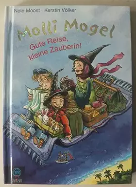 Couverture du produit · Gute Reise, kleine Zauberin!: Molli Mogel