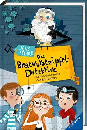 Couverture du produit · Die Bratwurstzipfel-Detektive und das Geheimnis des Rollkoffers