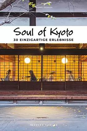 Couverture du produit · Soul of Kyoto: 30 einzigartige Erlebnisse