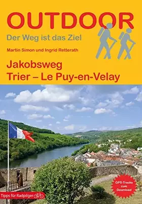 Couverture du produit · Jakobsweg Trier - Le Puy-en-Velay (Outdoor Pilgerführer, Band 211)