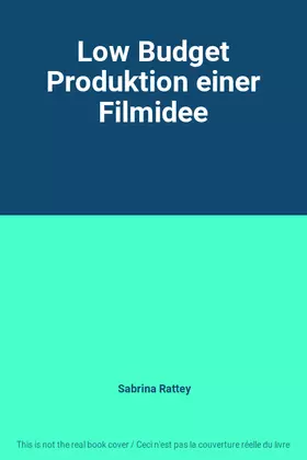 Couverture du produit · Low Budget Produktion einer Filmidee