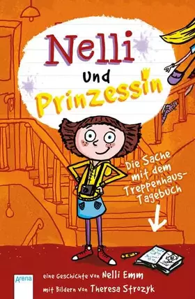 Couverture du produit · Nelli und Prinzessin. Die Sache mit dem Treppenhaus-Tagebuch