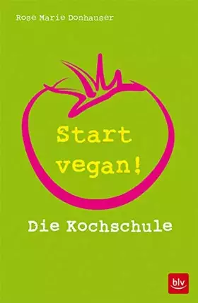 Couverture du produit · Start vegan!: Die Kochschule