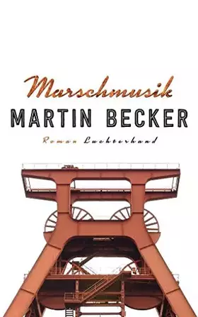 Couverture du produit · Marschmusik: Roman