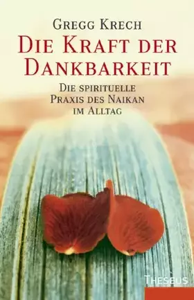 Couverture du produit · Die Kraft der Dankbarkeit: Die spirituelle Praxis des Naikan im Alltag