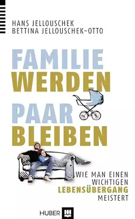 Couverture du produit · Familie werden – Paar bleiben: Wie man einen wichtigen Lebensübergang meistert