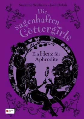 Couverture du produit · Die sagenhaften Göttergirls, Band 03: Ein Herz für Aphrodite