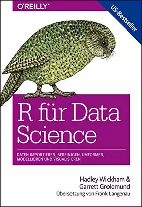 Couverture du produit · R für Data Science: Daten importieren, bereinigen, umformen, modellieren und visualisieren