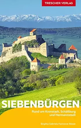 Couverture du produit · TRESCHER Reiseführer Siebenbürgen: Unterwegs in Transsilvanien rund um Kronstadt, Schäßburg und Hermannstadt - Mit Wanderungen 