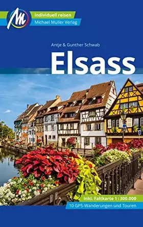 Couverture du produit · Elsass Reiseführer Michael Müller Verlag: Individuell reisen mit vielen praktischen Tipps (MM-Reisen)