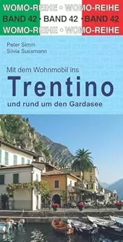 Couverture du produit · Mit dem Wohnmobil durchs Trentino und rund um den Gardasee (Womo-Reihe, Band 42)