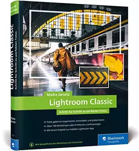 Couverture du produit · Lightroom Classic: Schritt für Schritt zu perfekten Fotos – für Einsteiger und Fortgeschrittene – Auflage 2020