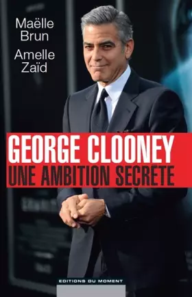 Couverture du produit · George Clooney, une ambition secrète