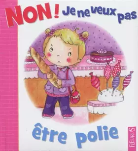 Couverture du produit · Non! Je ne veux pas être polie