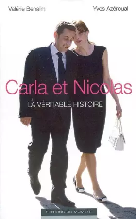 Couverture du produit · Carla et Nicolas la Véritable Histoire