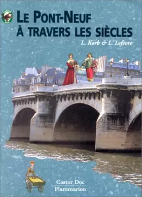 Couverture du produit · Le Pont-neuf à travers les siècles