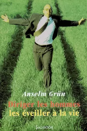 Couverture du produit · Diriger les hommes, les éveiller à la vie : En s'inspirant de la Règle de Benoît de Nursie