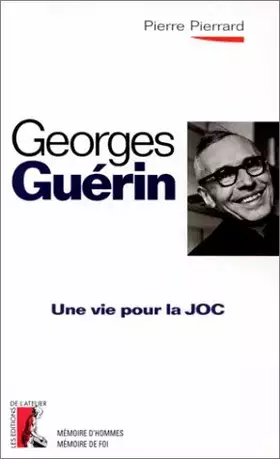 Couverture du produit · Georges Guérin. Une vie pour la JOC