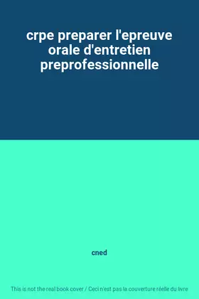 Couverture du produit · crpe preparer l'epreuve orale d'entretien preprofessionnelle