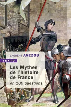 Couverture du produit · Mythes de l'histoire de France en 100 questions
