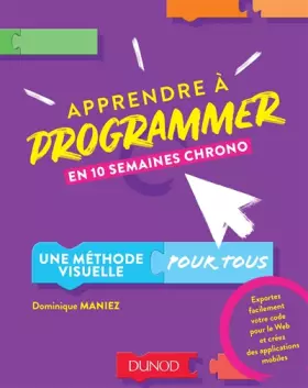 Couverture du produit · Apprendre à programmer en 10 semaines chrono - Une méthode visuelle pour tous: Une méthode visuelle pour tous