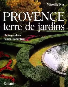 Couverture du produit · Provence, terre de jardins