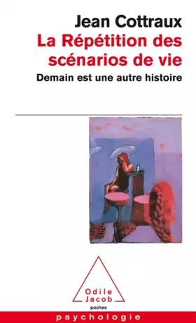 Couverture du produit · La répétition des scénarios de vie. Demain est une autre histoire