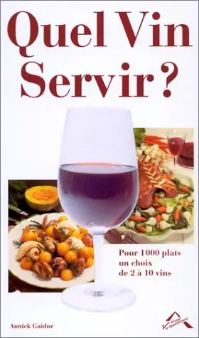Couverture du produit · QUEL VIN SERVIR ?