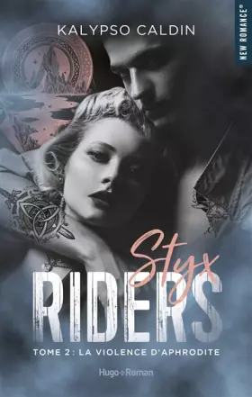 Couverture du produit · Styx Riders - tome 2 La violence d'Aphrodite
