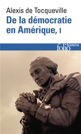 Couverture du produit · De la démocratie en Amérique (Tome 1): Les grands thèmes