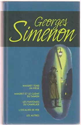 Couverture du produit · Maigret tend un piège, Maigret et le client du samedi, Les fantômes du chapelier, L'escalier de fer, Les autres