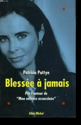 Couverture du produit · Blessée à jamais