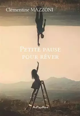 Couverture du produit · Petite pause pour rêver