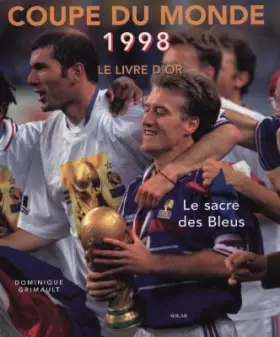 Couverture du produit · Coupe du monde 1998 : Le Livre d'or