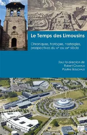 Couverture du produit · Le temps des Limousins: Chroniques, horloges, nostalgies, prospectives du XIe au XXIe siècle