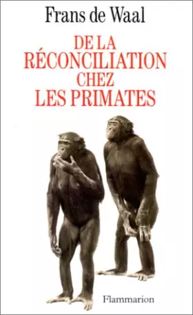 Couverture du produit · De la réconciliation chez les primates: - TRADUIT DE L'ANGLAIS