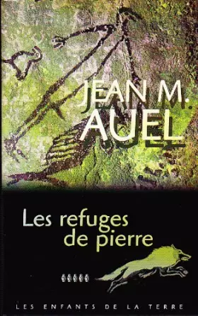 Couverture du produit · Les Refuges de Pierre (Les enfants de la Terre Tome 5)