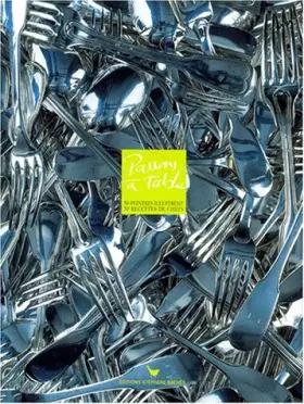 Couverture du produit · Passons à table, tome 1 : 50 peintres illustrent 50 recettes de chefs