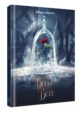 Couverture du produit · LA BELLE & LA BÊTE - LE FILM - Disney Cinéma - L'histoire du film