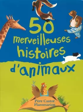 Couverture du produit · 50 merveilleuses histoires d'animaux