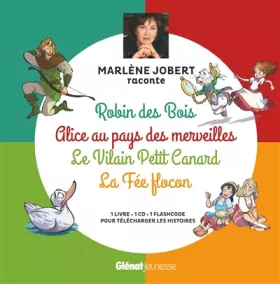 Couverture du produit · Marlène Jobert raconte Robin des Bois, Alice au pays des merveilles, Vilain Petit canard, Fée Flocon