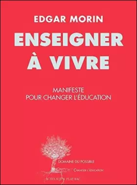 Couverture du produit · Enseigner à vivre : Manifeste pour changer l'éducation