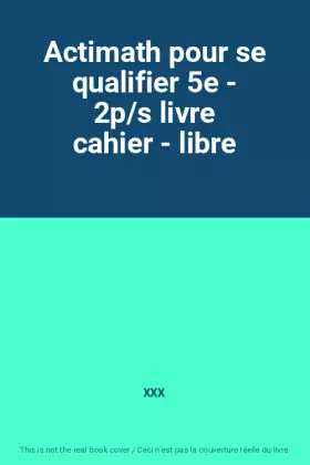 Couverture du produit · Actimath pour se qualifier 5e - 2p/s livre cahier - libre