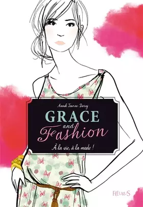 Couverture du produit · Grace and Fashion, T1 : A la vie, à la mode !