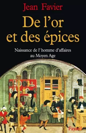 Couverture du produit · De l'or et des épices. Naissance de l'homme d'affaires au Moyen Âge