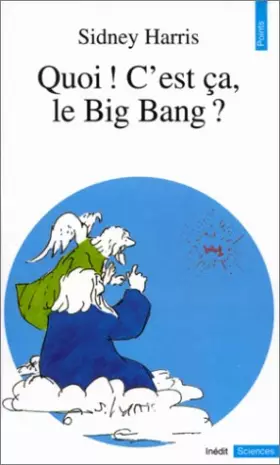 Couverture du produit · Quoi ! C'est ça, le Big Bang ?