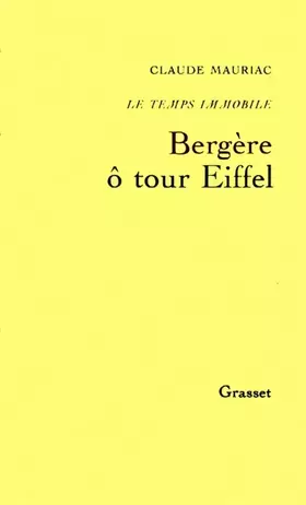 Couverture du produit · Le temps immobile, Tome 8 : Bergère, ô tour Eiffel