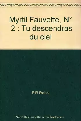Couverture du produit · Myrtil Fauvette, N° 2 : Tu descendras du ciel