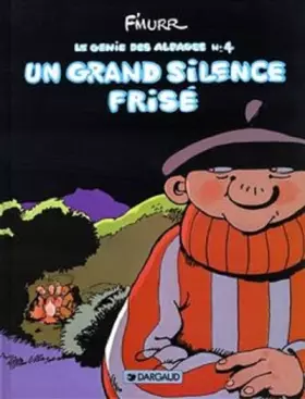 Couverture du produit · Le Génie des alpages, tome 4 : Un Grand Silence frisé